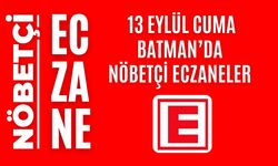 Nöbetçi eczane, Batman nöbetçi eczaneler, 13 Eylül nöbetçi eczane